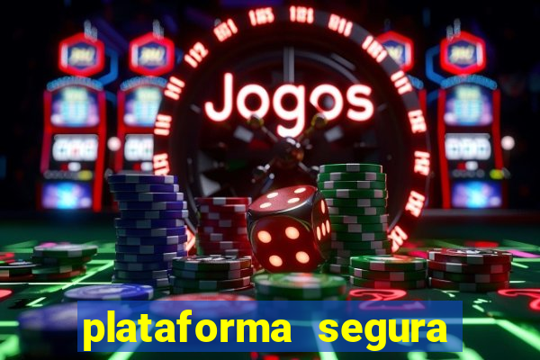 plataforma segura de jogos para ganhar dinheiro